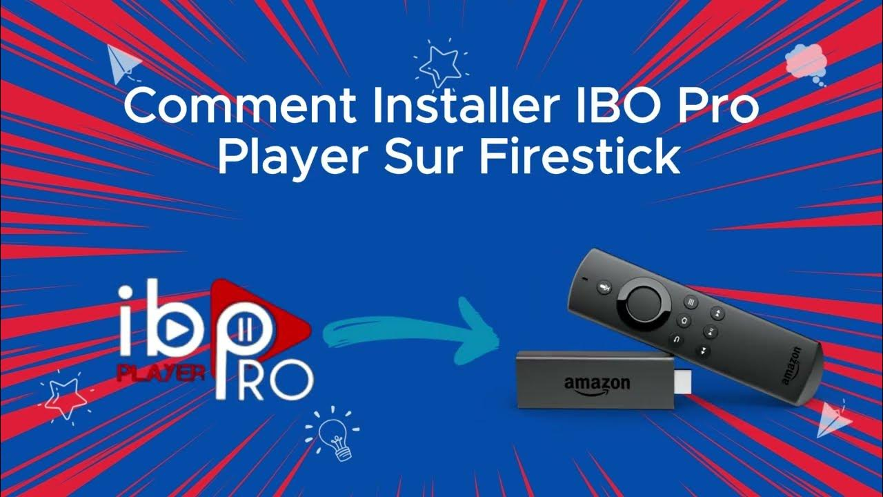 ibo pro player sur firestick
