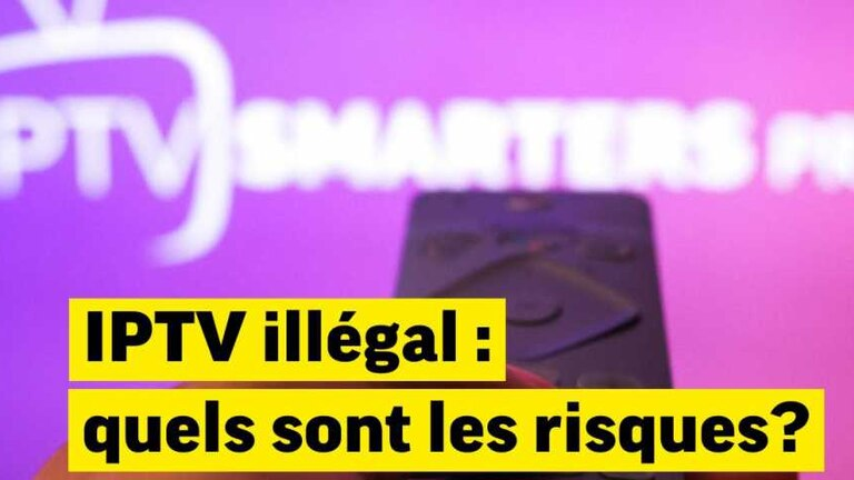 risques d'iptv illégal